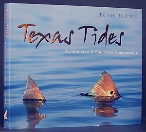 Texas Tides: An Angling and Shooting Chronology