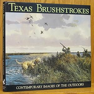 Immagine del venditore per Texas Brushstrokes: Contemporary Images of the Outdoors venduto da Schroeder's Book Haven