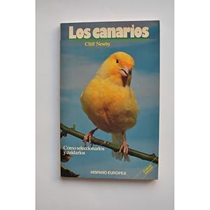 Seller image for Los Canarios. Como seleccionarlos y cuidarlos for sale by LIBRERA SOLAR DEL BRUTO