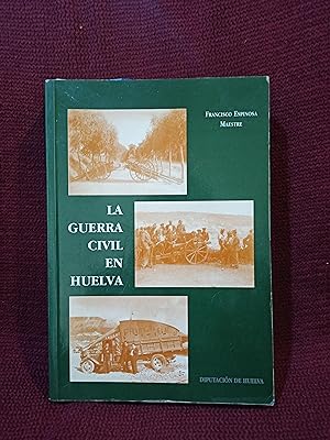 Imagen del vendedor de La Guerra civil en Huelva a la venta por Librera La Esconda