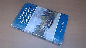 Image du vendeur pour Londons Lost Route to Basingstoke: Story of the Basingstoke Canal (Canal History S.) mis en vente par BoundlessBookstore