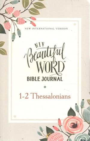 Immagine del venditore per Beautiful Word Bible Journal : New International Version, 1-2 Thessalonians, Comfort Print venduto da GreatBookPrices