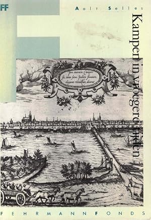 Bild des Verkufers fr Kampen in vroeger tijden zum Verkauf von Antiquariaat van Starkenburg