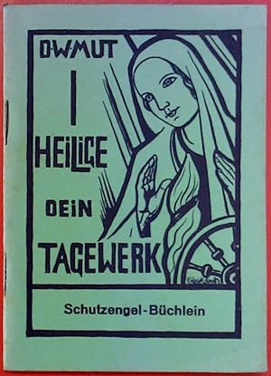 Seller image for Heilige Dein Tagewerk! Kurze geistliche Lesungen fr alle Tage des Jahres: September - Schutzengel-Bchlein for sale by biblion2