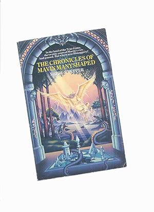 Seller image for The Chronicles of Mavin Manyshaped: Song of Mavin Manyshaped, Flight of Mavin Manyshaped, Search of Mavin Manyshaped ---omnibus volume with 3 books of the series ( True Game )( Book 1, 2, 3 / I, II, III ) for sale by Leonard Shoup