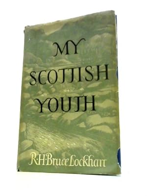 Imagen del vendedor de My Scottish Youth , an Autobiography a la venta por World of Rare Books