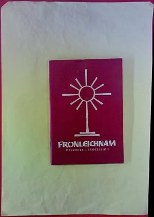 Image du vendeur pour Fronleichnam - Feiertext fr das Volk. Messe - Prozession - Lieder mis en vente par biblion2