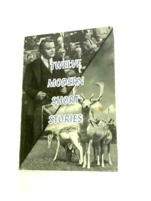 Bild des Verkufers fr Twelve Modern Short Stories zum Verkauf von World of Rare Books