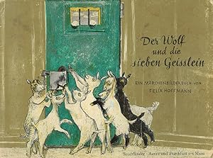 Bild des Verkufers fr Der Wolf und die sieben Geisslein. Ein Mrchenbilderbuch nach Grimm von Felix Hoffmann. zum Verkauf von Franziska Bierl Antiquariat