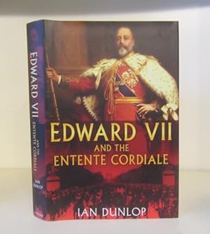 Image du vendeur pour Edward VII and the Entente Cordiale mis en vente par BRIMSTONES