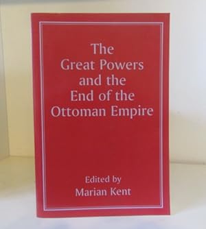 Seller image for The Great Powers and the End of the Ottoman Empire for sale by BRIMSTONES