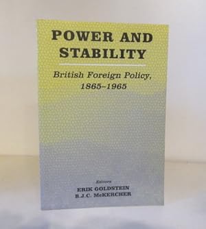 Imagen del vendedor de Power and Stability: British Foreign Policy, 1865-1965 a la venta por BRIMSTONES