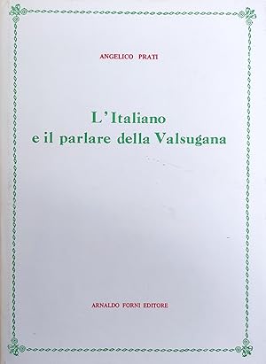Imagen del vendedor de L'ITALIANO E IL PARLARE DELLA VALSUGANA a la venta por libreria minerva