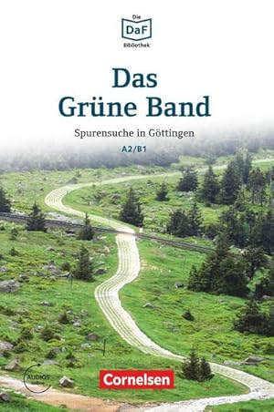 Bild des Verkufers fr Die DaF-Bibliothek A2/B1 - Das Grne Band : Spurensuche in Gttingen. Lektre. Mit Audios online zum Verkauf von Smartbuy