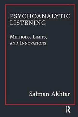 Bild des Verkufers fr Psychoanalytic Listening : Methods, Limits, and Innovations zum Verkauf von AHA-BUCH GmbH