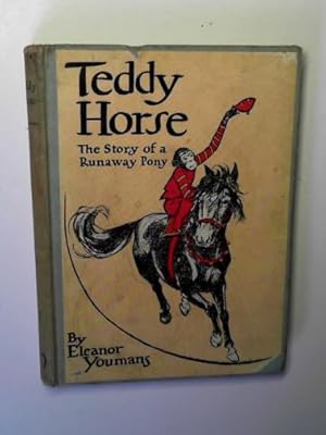 Image du vendeur pour Teddy horse: the story of a runaway pony mis en vente par Cotswold Internet Books