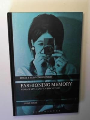 Seller image for Fashioning memory: vintage style and youth culture for sale by Cotswold Internet Books