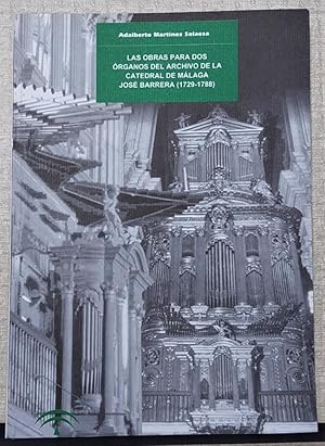 Las obras para dos órganos del Archivo de la Catedral de Málaga. José Barrera (1729-1788). Introd...