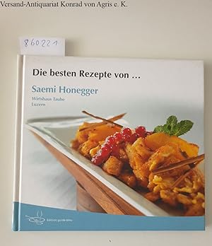 Die besten Rezepte von. Saemi Honegger: Wirtshaus Taube Luzern