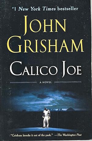 grisham john - calico joe - First Edition - AbeBooks