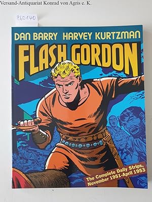 Bild des Verkufers fr Flash Gordon : The Complete Daily Strips, November 1951 - April 1953 : zum Verkauf von Versand-Antiquariat Konrad von Agris e.K.