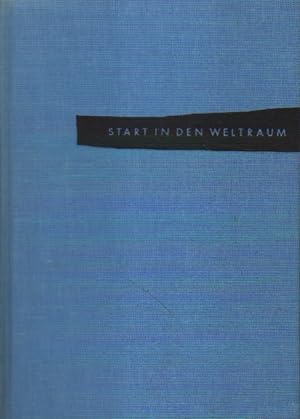 Seller image for Start in den Weltraum. for sale by Versandantiquariat Boller