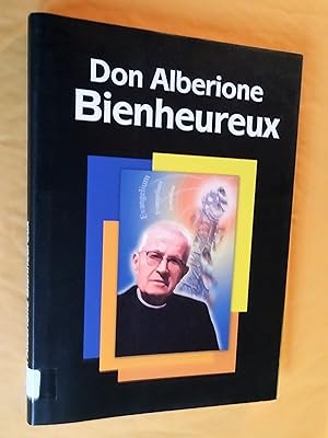 DON ALBERIONE BIENHEUREUX, édition hors commerce réservée à la Famille paulinienne