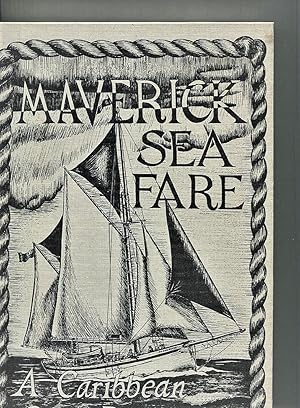 Seller image for Maverick Sea Fare. A Caribbean Cook Book for sale by Tyger Press PBFA