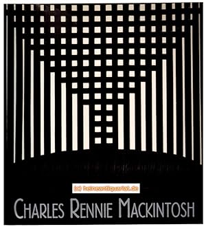 Charles Rennie Mackintosh. Edited by Wendy Kaplan.