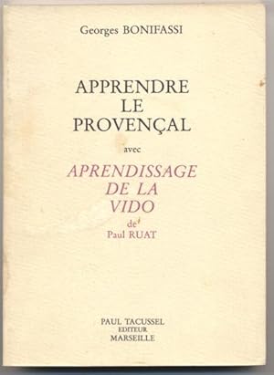 Image du vendeur pour Apprendre le provenal. Aprendissage de la Vido de Paul Ruat. mis en vente par Johann Nadelmann Antiquariat