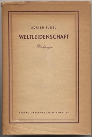 Bild des Verkufers fr Weltleidenschaft. Dichtungen. zum Verkauf von Johann Nadelmann Antiquariat