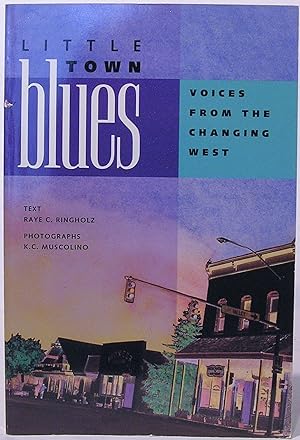 Seller image for Little Town Blues: Voices from the Changing West for sale by SmarterRat Books