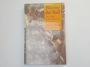 Bild des Verkufers fr Blazing the Trail Way Marks in the Exploration of Symbols zum Verkauf von Keoghs Books