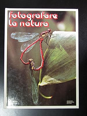 Nuridsany e Perennou. Fotografare la natura. Mondadori 1976.