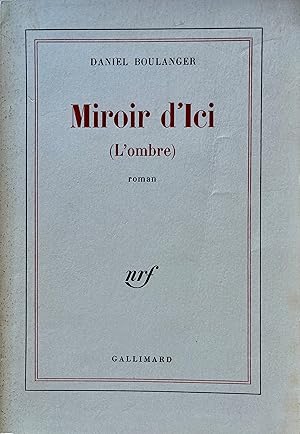 Miroir d'ici (L'ombre) , dédicacé