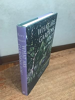 Imagen del vendedor de What are Gardens For? Visiting, Experiencing and Thinking about Gardens a la venta por Chris Duggan, Bookseller