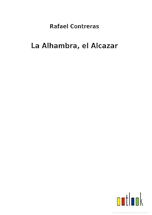 Bild des Verkufers fr La Alhambra, el Alcazar zum Verkauf von moluna