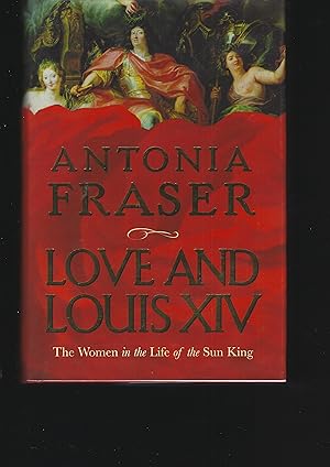 Bild des Verkufers fr LOVE AND LOUIS XIV zum Verkauf von Chaucer Bookshop ABA ILAB