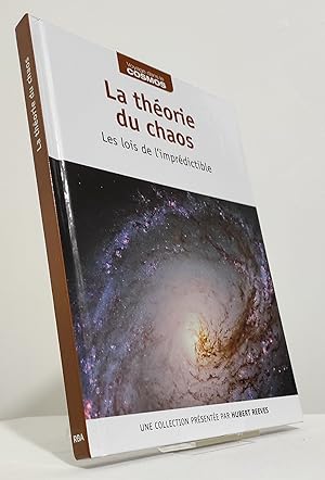 La théorie du chaos. Les lois de l'imprédictible