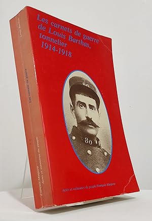 Seller image for Les carnets de guerre de Louis Barthas. Tonnelier. 1914-1918 for sale by BASEBOOKS