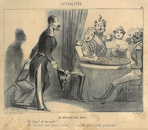 NAPOLEON III., Kaiser der Franzosen (1808 - 1873). - Karikatur. "Le gâteau des rois". Napoleon II...