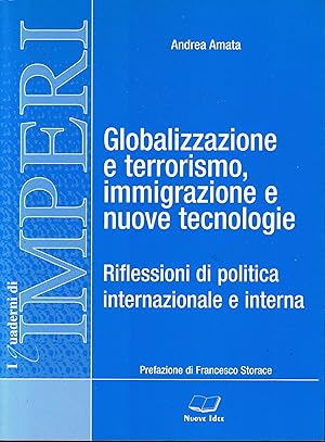 Globalizzazione e terrorismo, immigrazione e nuove tecnologie. Riflessioni di politica internazio...