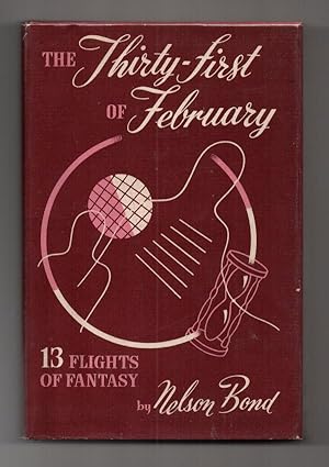 Immagine del venditore per The Thirty-First of February by Nelson Bond (First Edition) venduto da Heartwood Books and Art