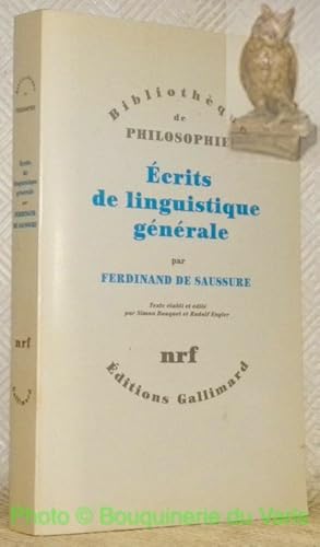 Seller image for Ecrits de linguistique gnrale. Etablis et dits par Simon Bouquet et Rudolf Engler avec la collaboration d'Antoinette Weil. Collection Bibliothque de Philosophie. for sale by Bouquinerie du Varis