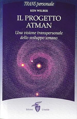 Il progetto Atman. Una visione transpersonale dello sviluppo umano