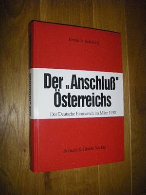 Imagen del vendedor de Der 'Anschlu' sterreichs. Der Deutsche Einmarsch im Mrz 1938 a la venta por Versandantiquariat Rainer Kocherscheidt