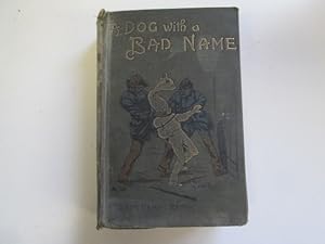 Bild des Verkufers fr A DOG WITH A BAD NAME zum Verkauf von Goldstone Rare Books