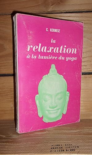 Immagine del venditore per LA RELAXATION A LA LUMIERE DU YOGA venduto da Planet's books