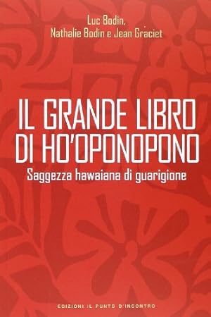 Il grande libro di Ho'oponopono. Saggezza hawaiana di guarigione