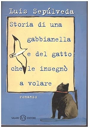 Seller image for STORIA DI UNA GABBIANELLA E DEL GATTO CHE LE INSEGNO' A VOLARE for sale by VETERA RECENTIA